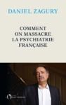 Livre numérique Comment on massacre la psychiatrie française