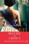 E-Book Before the Crown - L’histoire d’amour entre la princesse Elizabeth et le prince Philip