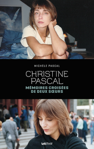 Livre numérique Christine Pascal, mémoires croisées de deux soeurs