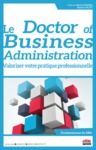 Electronic book Le Doctor of Business Administration : valoriser votre pratique professionnelle