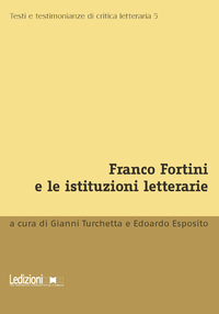 Libro electrónico Franco Fortini e le istituzioni letterarie