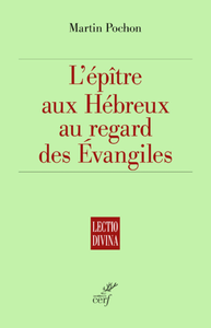 Libro electrónico L'EPITRE AUX HEBREUX AU REGARD DES EVANGILES
