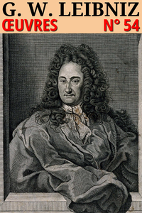 Livre numérique Godefroi Guillaume Leibniz - Oeuvres