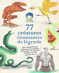 Livre numérique Doc Seven raconte 77 créatures étonnantes et de légende - Bêtes monstrueuses , loufoques, effrayantes , incroyables ...