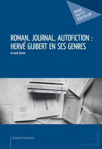 Libro electrónico Roman, journal, autofiction : Hervé Guibert en ses genres