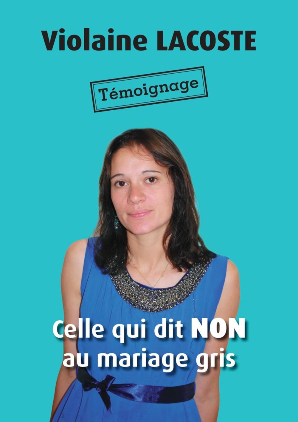 Ebook Celle qui dit NON au mariage gris by Violaine LACOSTE - 7Switch