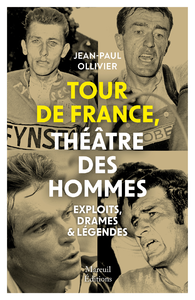 Livro digital Tour de France, théâtre des hommes - Exploits, drames & légendes