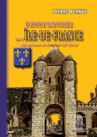 Livre numérique Petite Histoire de l'Île-de-France (des origines au début du XXe siècle)