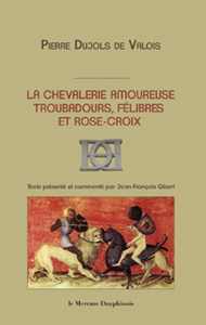 Livre numérique La chevalerie amoureuse - Troubadours, félibres et rose-croix