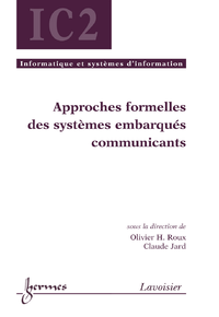 Livre numérique Approches formelles des systèmes embarqués communicants (Traité IC2 série Informatique et systèmes d'information)