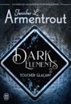 Livre numérique Dark Elements (Tome 2) - Toucher glaçant