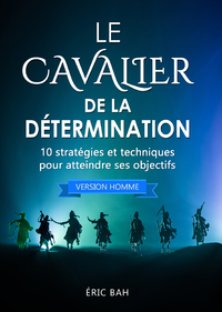 E-Book Le Cavalier de la Détermination (version homme)