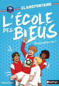 Livro digital Clairefontaine, L'école des bleus - Tous pour un - Fédération Française de Football - Tome 8 - Dès 8 ans