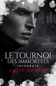 Electronic book Le tournoi des immortels - L'intégrale