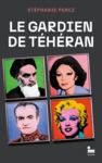 Electronic book Le gardien de Téhéran