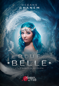 E-Book Blue Belle et le Porteur d'espoir (Tome 2/3)
