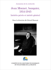 Livre numérique Jean Monnet, banquier, 1914-1945