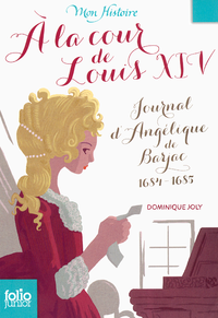 Livre numérique À la cour de Louis XIV. Journal d'Angélique de Barjac, 1684-1685