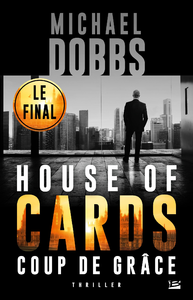 Livre numérique House of Cards, T3 : Coup de Grâce