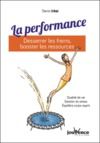 E-Book La performance : desserrer les freins, booster les ressources
