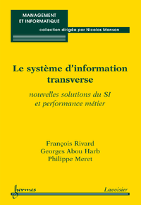 Livre numérique Le système d'information transverse : nouvelles solutions du SI & performance métier (Coll. Management & informatique)