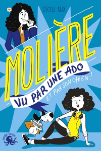 Libro electrónico 100 % Bio - Molière vu par une ado - Biographie romancée jeunesse théâtre - Dès 9 ans