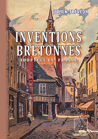Livre numérique Inventions bretonnes adoptées en France