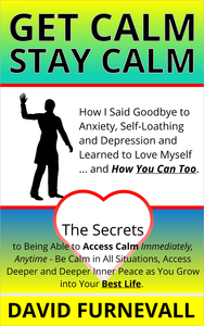 Libro electrónico GET CALM, STAY CALM: How I Left Anxiety and Depression & Learned to Love Myself and How You Can Too