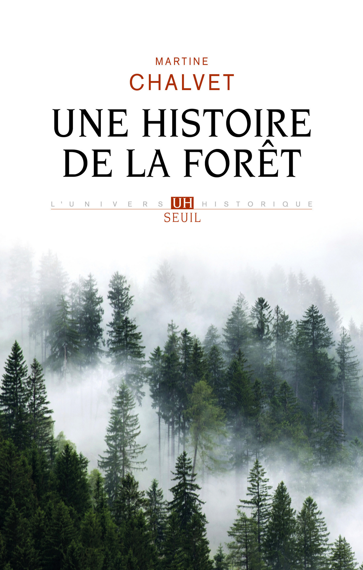 Martine Chalvet Une Histoire De La Forêt
