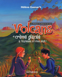 Livre numérique Volcans et crème glacée à l'italienne, s'il vous plaît!: les chroniques volcaniques de Vicki Volka