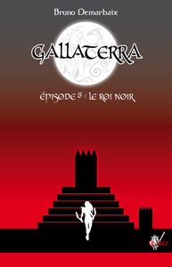 Livre numérique Gallaterra - Épisode 8, Le Roi Noir