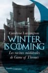 Electronic book Winter is coming. Les racines médiévales de Game of Thrones