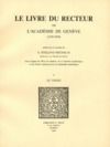 Electronic book Le Livre du recteur de l’Académie de Genève : 1559-1878. T. I, Le Texte