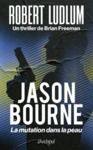 Libro electrónico Jason Bourne. La mutation dans la peau