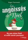 E-Book Les angoissés de Noël - Ne pas aimer Noël et enfin savoir pourquoi.