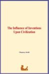 Libro electrónico The Influence of Inventions Upon Civilization