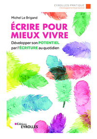 Libro electrónico Ecrire pour mieux vivre