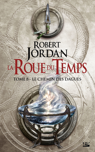 Electronic book La Roue du Temps, T8 : Le Chemin des dagues
