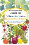 Livro digital Guérir par l'alimentation selon Hildegarde de Bingen