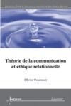 Livre numérique Théorie de la communication et éthique relationnelle