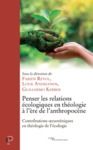 Livre numérique Penser les relations écologiques en théologie à l'ère de l'antropocène - Contributions oecuméniques