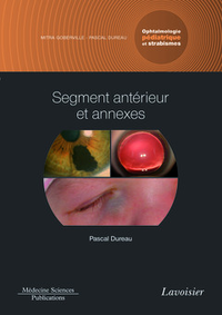 Electronic book Segment antérieur et annexes. Volume 2 - Coffret Ophtalmologie pédiatrique et strabismes (Coll. Ophtalmologie)