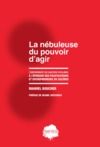 Livre numérique La nébuleuse du pouvoir d’agir. L’empowerment des quartiers populaires à l’épreuve des pacificateurs et entrepreneurs de colères