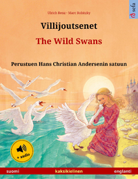 Electronic book Villijoutsenet – The Wild Swans (suomi – englanti)