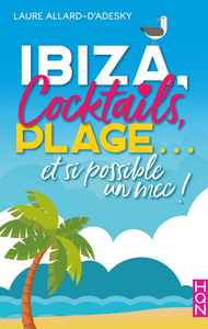Libro electrónico Ibiza, cocktails, plage... et si possible un mec !