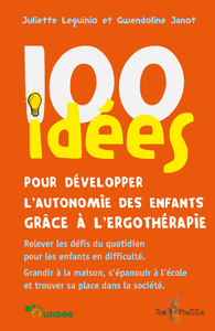 Electronic book 100 idées pour développer l'autonomie des enfants grâce à l'ergothérapie
