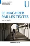 Livre numérique Le Maghreb par les textes - XVIIIe-XXIe siècle