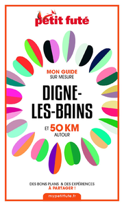 Electronic book DIGNE-LES-BAINS ET 50 KM AUTOUR 2021 Carnet Petit Futé