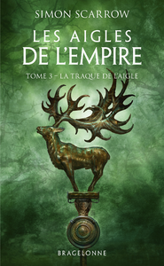 E-Book Les Aigles de l'Empire, T3 : La Traque de l'Aigle