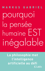 Libro electrónico Pourquoi la pensée humaine est inégalable ?